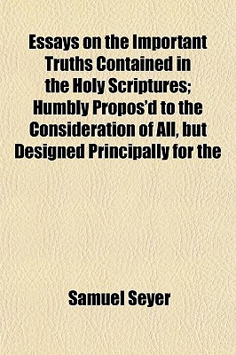 Book Essays On The Important Truths Contained In The Holy Scriptures free
