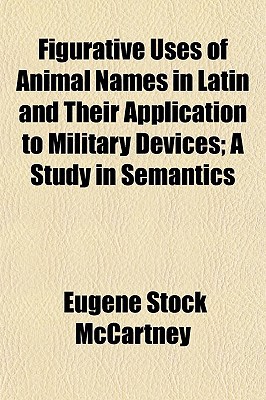 Book Figurative Uses Of Animal Names In Latin And Their Application To Military Devices free