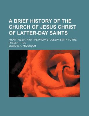 Book A Brief History Of The Church Of Jesus Christ Of Latter-day Saints free
