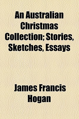 Book An Australian Christmas Collection; Stories, Sketches, Essays free