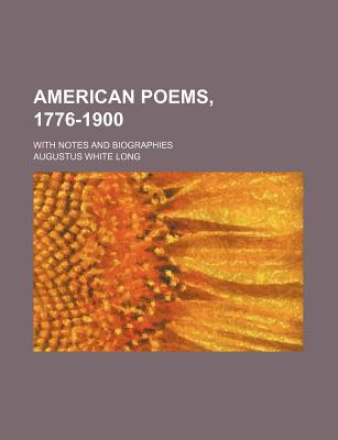 Book American Poems, 1776-1900; With Notes And Biographies free