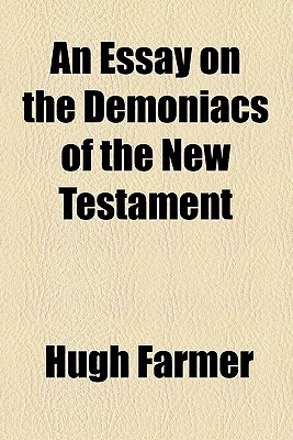 Book An Essay On The Demoniacs Of The New Testament free