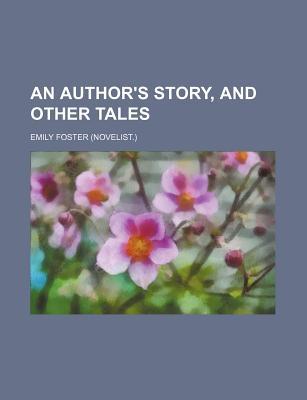 Book An Author's Story, And Other Tales free