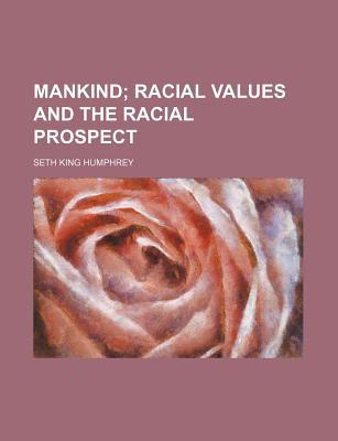 Book Mankind; Racial Values And The Racial Prospect free