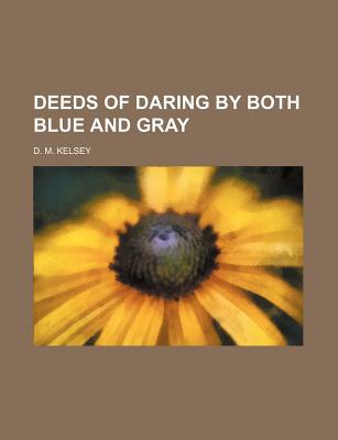 Book Deeds Of Daring By Both Blue And Gray free