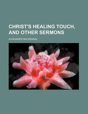 Book Christ's Healing Touch, And Other Sermons free