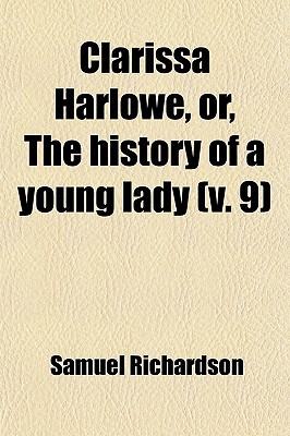 Book Clarissa Harlowe, Or, The History Of A Young Lady (v. 9) free