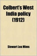 Book Colbert's West India Policy free Book Colbert's West India Policy free