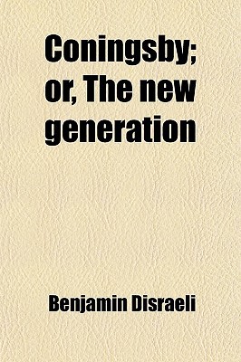 Book Coningsby; Or, The New Generation free