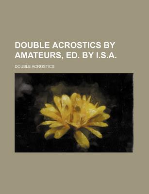 Book Double Acrostics By Amateurs, Ed. By I.s.a. free