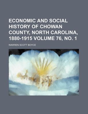 Book Economic And Social History Of Chowan County, North Carolina, 1880-1915 free