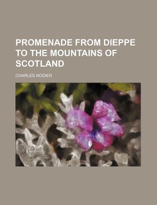 Book Promenade From Dieppe To The Mountains Of Scotland free