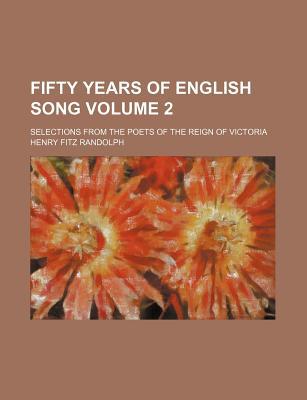 Book Fifty Years Of English Song (volume 2); The Poets Of The First Half Of The Reign. The Novelist-poets free