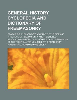 Book General History, Cyclopedia And Dictionary Of Freemasonry free