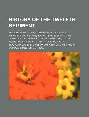 Book History Of The Twelfth Regiment free