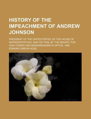Book History Of The Impeachment Of Andrew Johnson free
