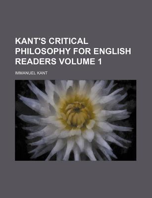 Book Kant's Critical Philosophy For English Readers (v. 1) free
