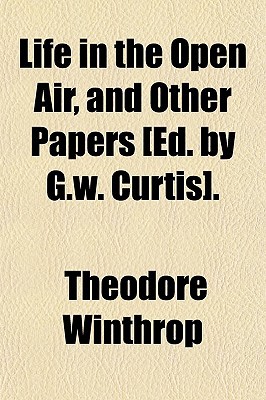 Book Life In The Open Air, And Other Papers [ed. By G.w. Curtis]. free