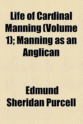 Book Life Of Cardinal Manning (volume 1); Manning As An Anglican free