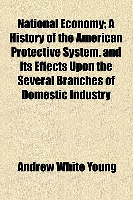 Book National Economy: A History Of The American Protective System free