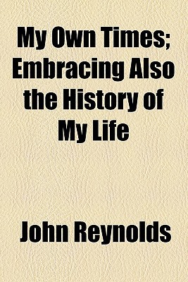 Book My Own Times; Embracing Also The History Of My Life free