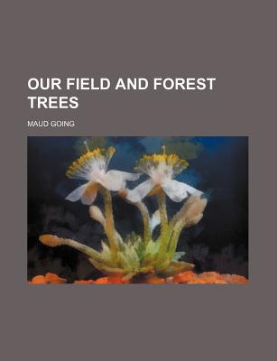Book Our Field And Forest Trees free