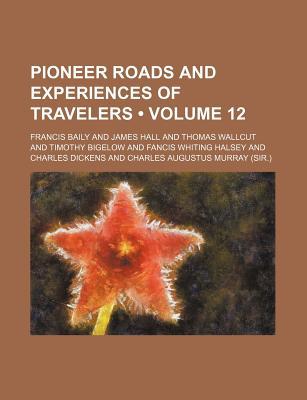 Book Pioneer Roads And Experiences Of Travelers (volume 12) free
