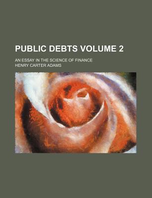 Book Public Debts: An Essay In The Science Of Finance free