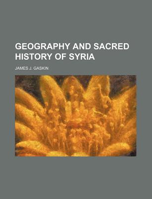 Book Geography And Sacred History Of Syria free
