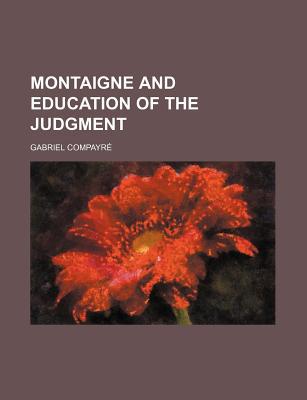 Book Montaigne And Education Of The Judgment free