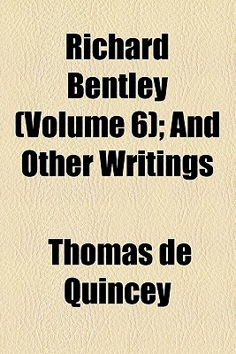 Book Richard Bentley (volume 6); And Other Writings free