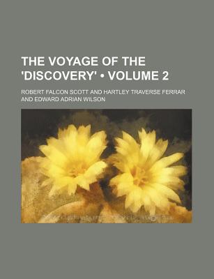 Book The Voyage of the 'Discovery' (Volume 2) free