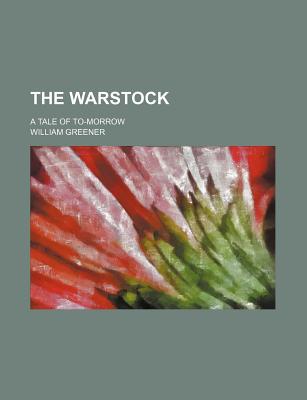 Book The Warstock; A Tale Of To-morrow free