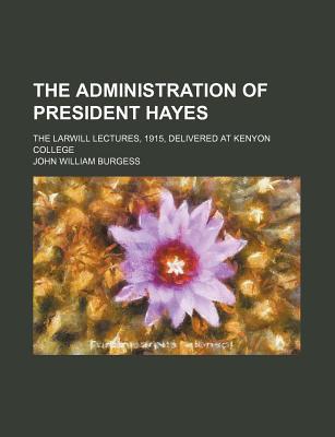 Book The Administration Of President Hayes free
