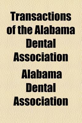 Book Transactions Of The Alabama Dental Association free