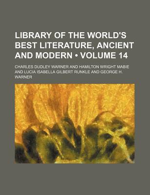 Book Library Of The World's Best Literature, Ancient And Modern (volume 14) free