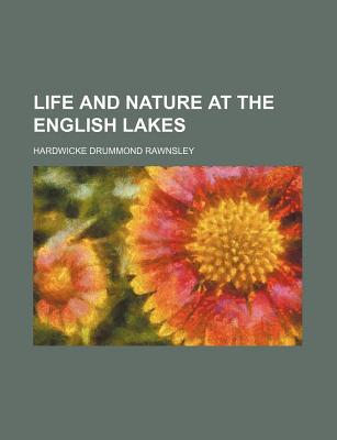 Book Life And Nature At The English Lakes free