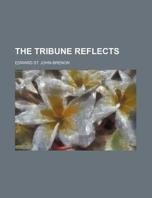 Book The Tribune Reflects, And Other Poems free