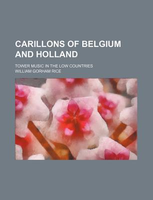 Book Carillons Of Belgium And Holland free