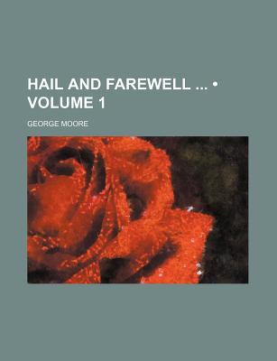 Book Hail And Farewell! (volume 1) free