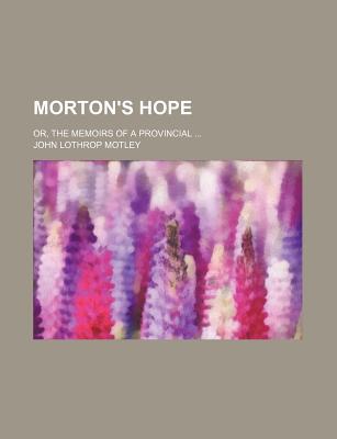 Book Morton's Hope (volume 2); Or, The Memoirs Of A Provincial free
