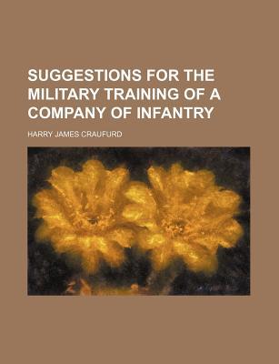 Book Suggestions For The Military Training Of A Company Of Infantry free