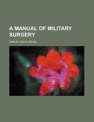 Book A Manual of Military Surgery free