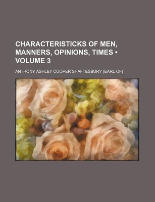 Book Characteristicks Of Men, Manners, Opinions, Times (volume 3) free
