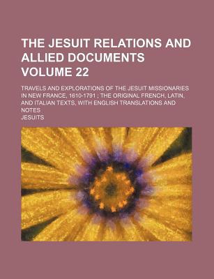 Book The Jesuit Relations and Allied Documents Volume 22 free