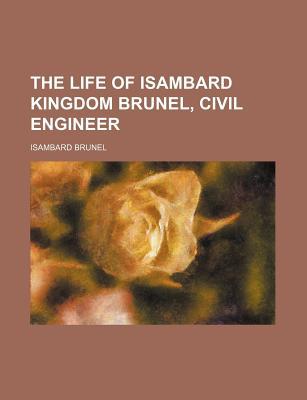 Book The Life Of Isambard Kingdom Brunel, Civil Engineer free