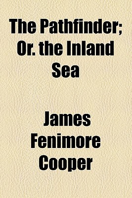 Book The Pathfinder; Or. The Inland Sea free