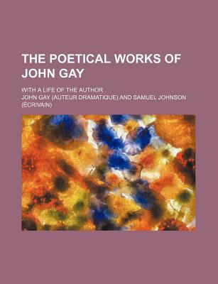 Book The Poetical Works Of John Gay; With A Life Of The Author free