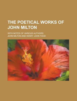 Book The Poetical Works Of John Milton; With Notes Of Various Authors free