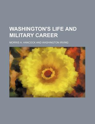 Book Washington's Life And Military Career free